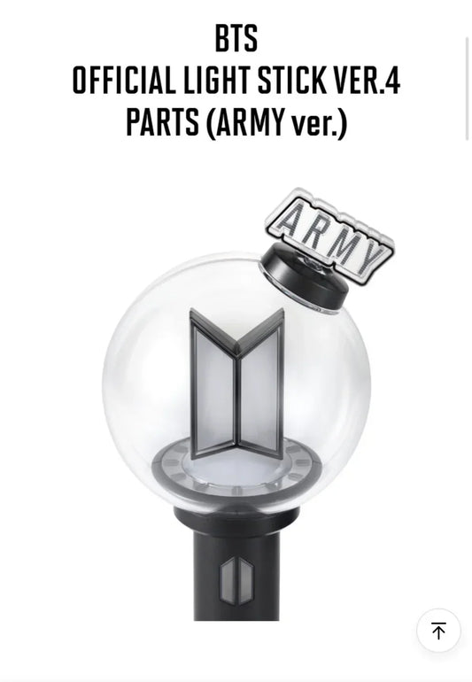 BTS LIGHT STICK VER.4
PARTS (ARMY ver.)